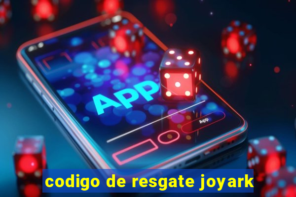 codigo de resgate joyark